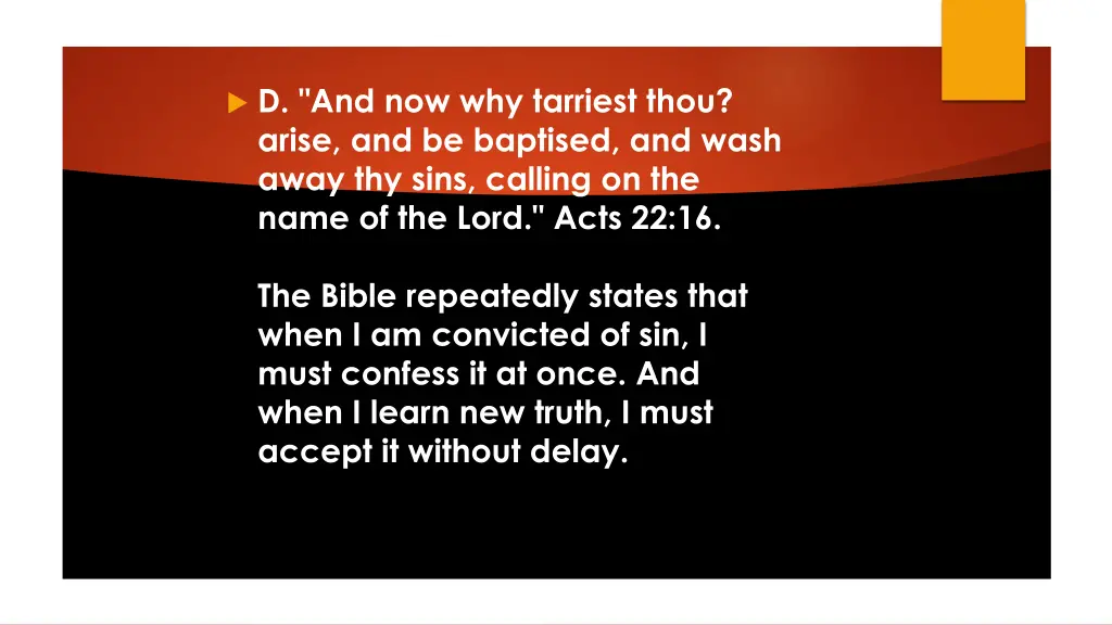 d and now why tarriest thou arise and be baptised