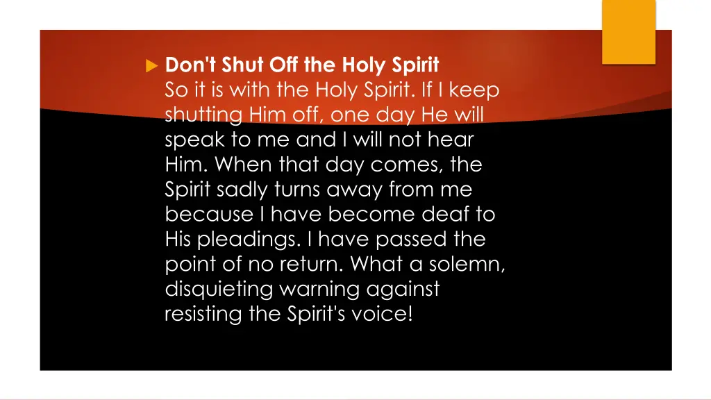don t shut off the holy spirit so it is with