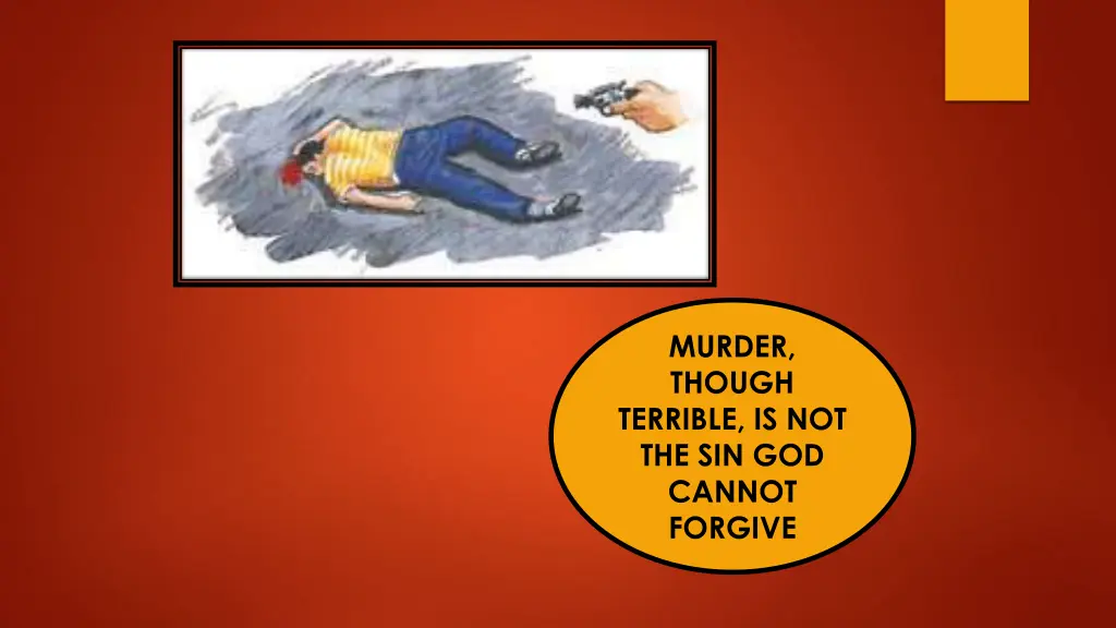 murder though terrible is not the sin god cannot