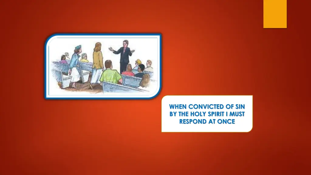 when convicted of sin by the holy spirit i must