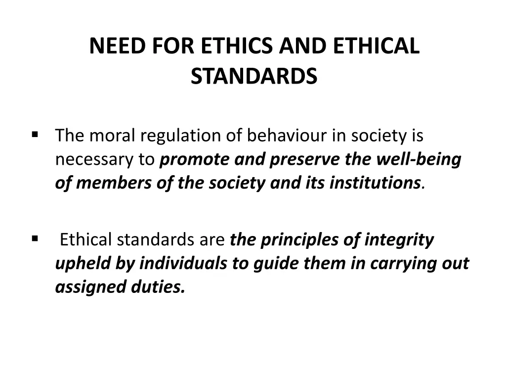 need for ethics and ethical standards