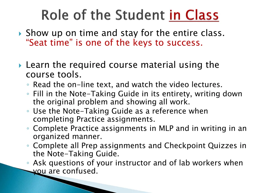 show up on time and stay for the entire class
