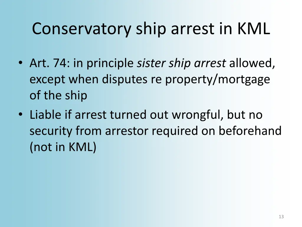 conservatory ship arrest in kml 2