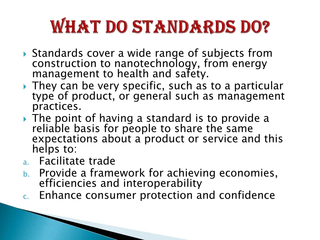 standards cover a wide range of subjects from