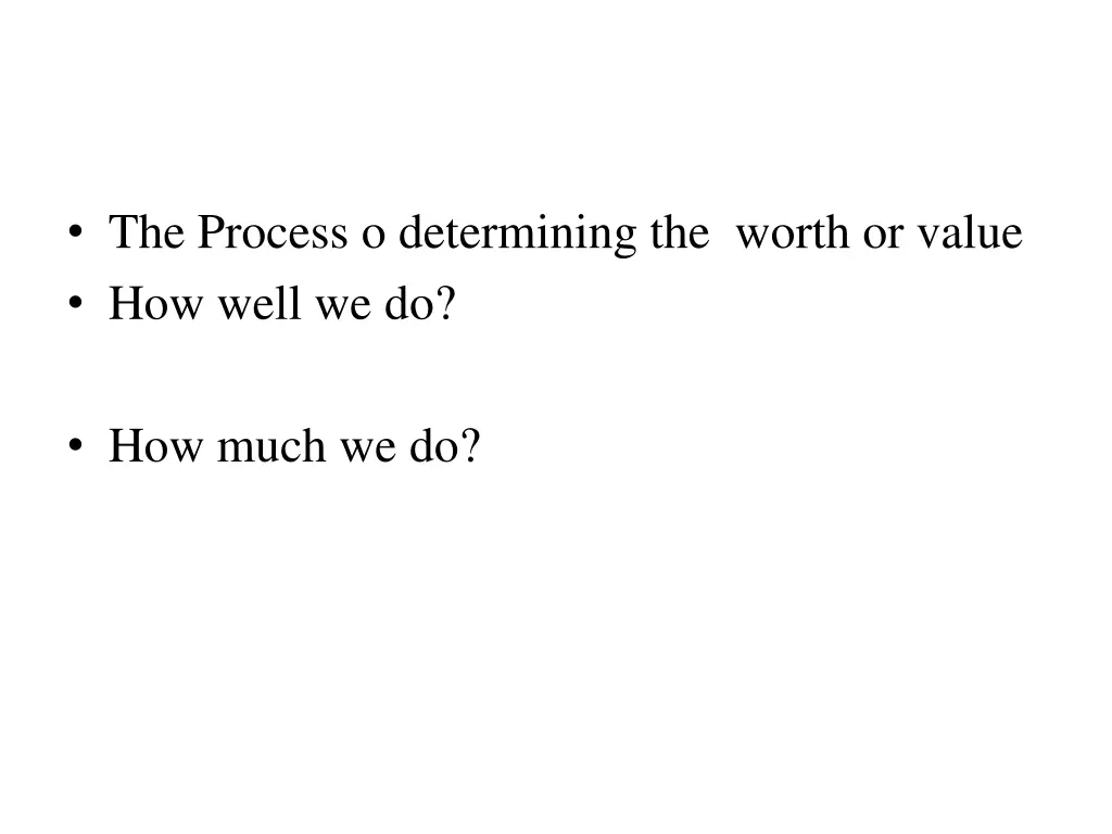 the process o determining the worth or value