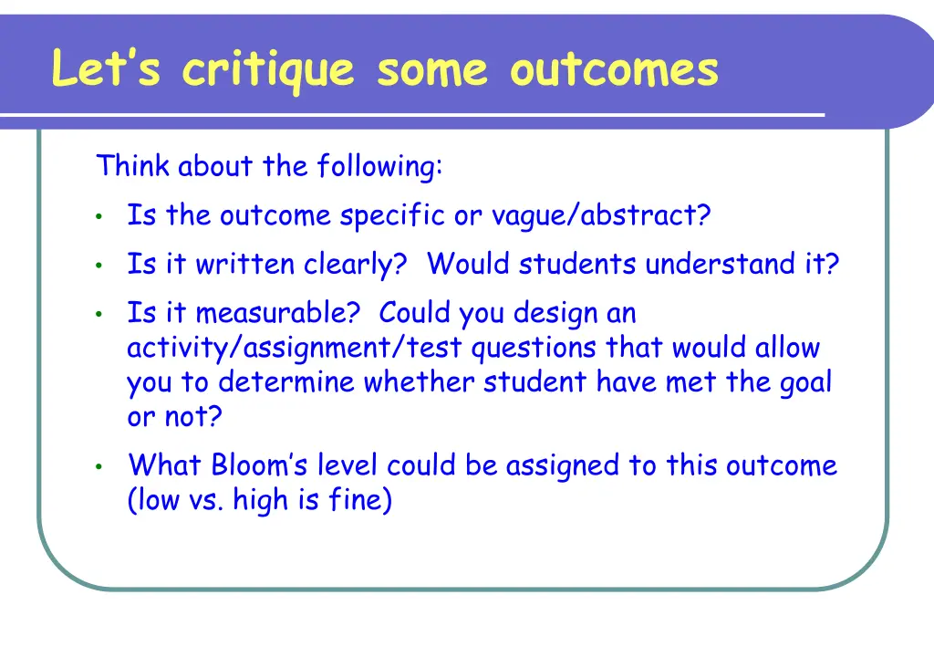let s critique some outcomes