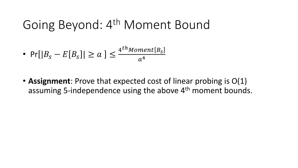 going beyond 4 th moment bound