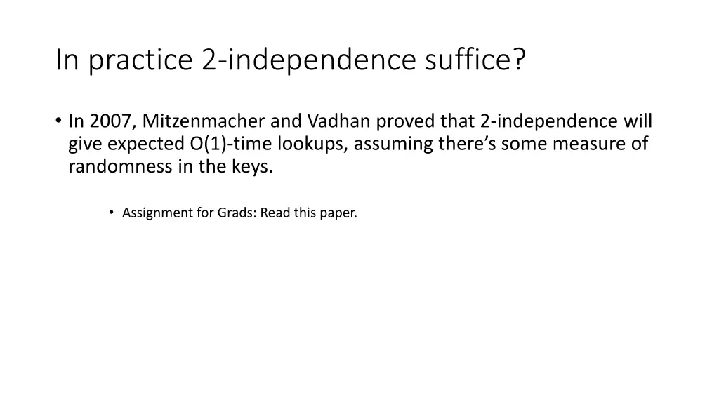 in practice 2 independence suffice