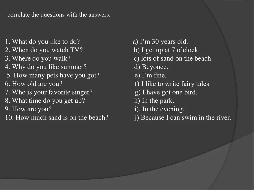 correlate the questions with the answers