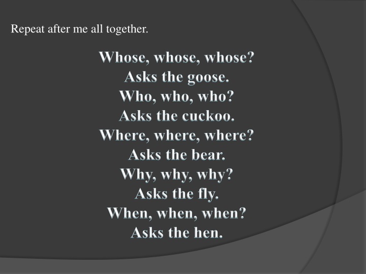 repeat after me all together