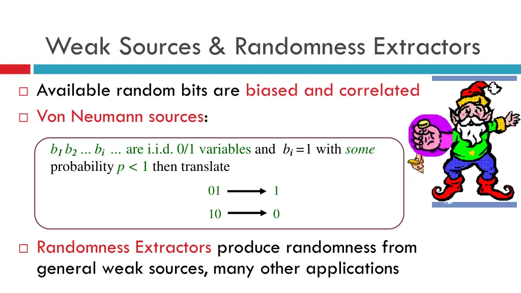 weak sources randomness extractors
