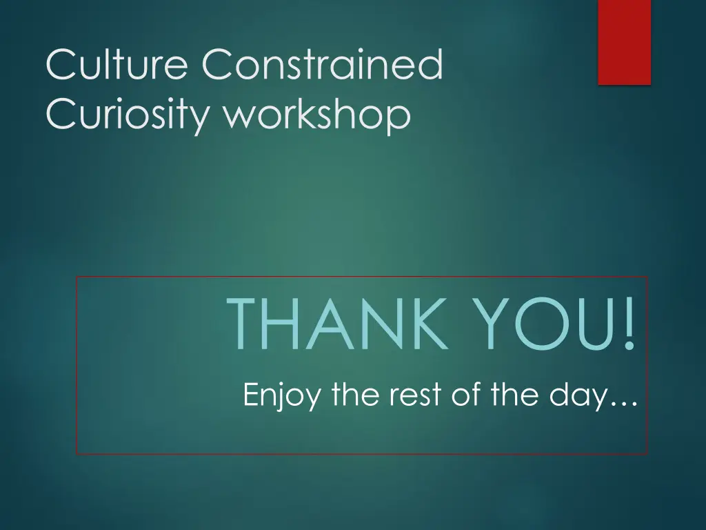 culture constrained curiosity workshop 1