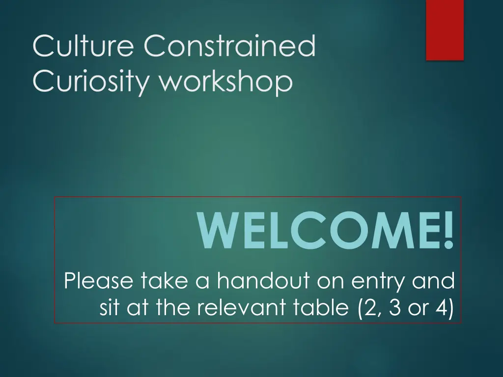 culture constrained curiosity workshop