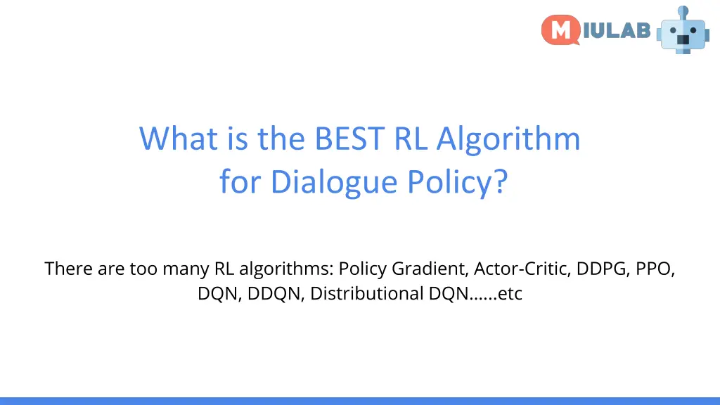 what is the best rl algorithm for dialogue policy