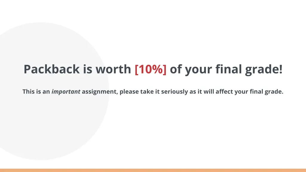 packback is worth 10 of your final grade
