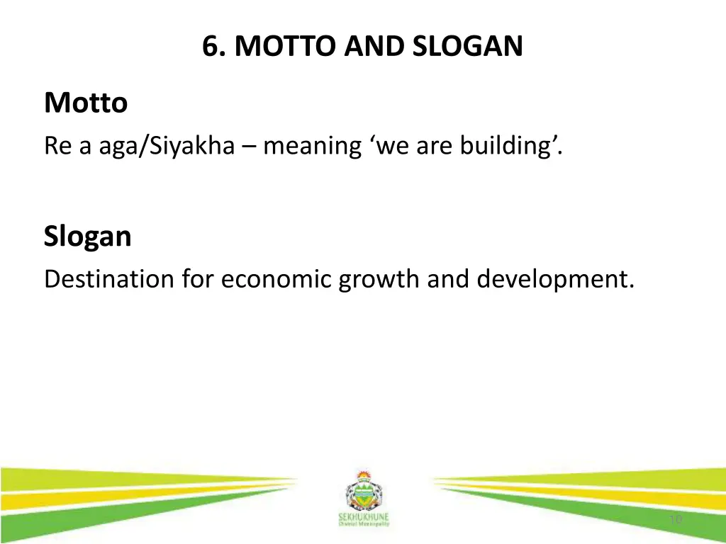 6 motto and slogan