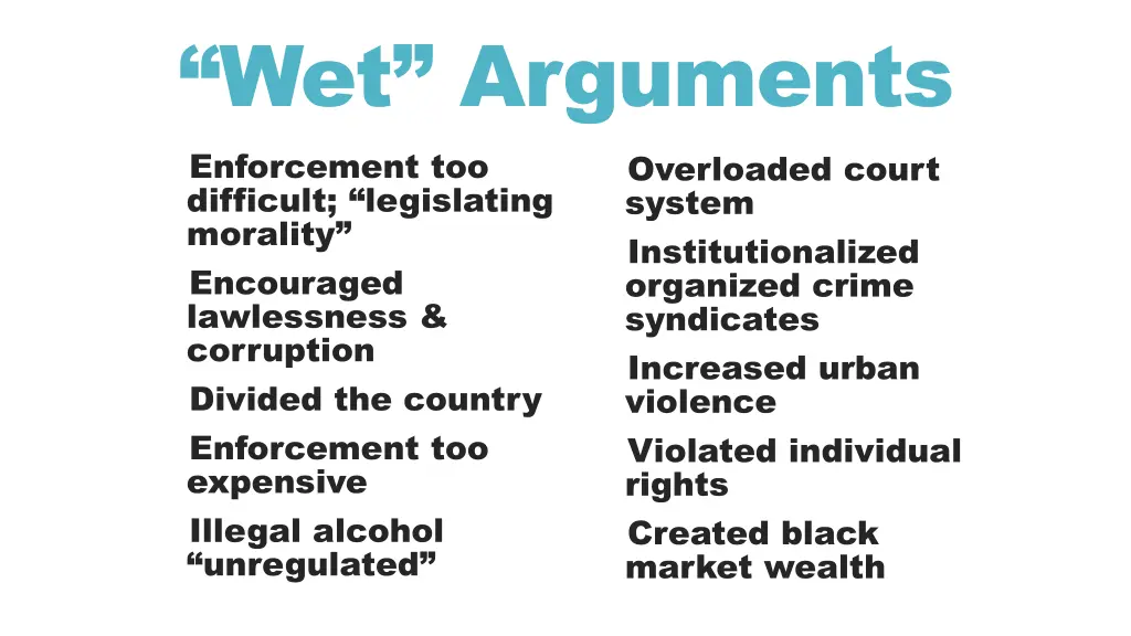 wet arguments enforcement too difficult