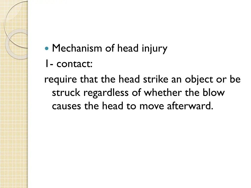 mechanism of head injury 1 contact require that