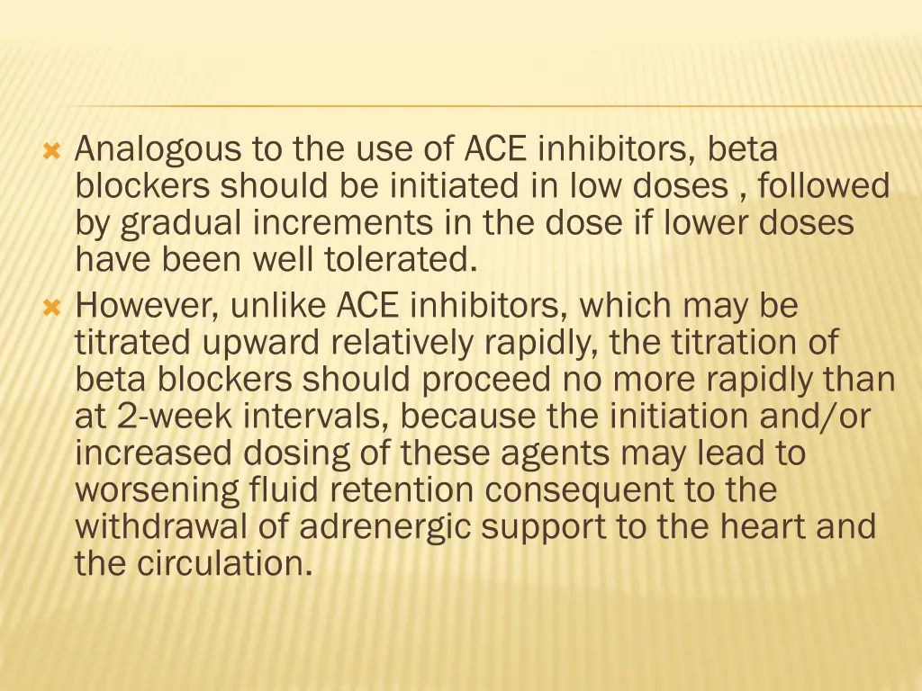 analogous to the use of ace inhibitors beta