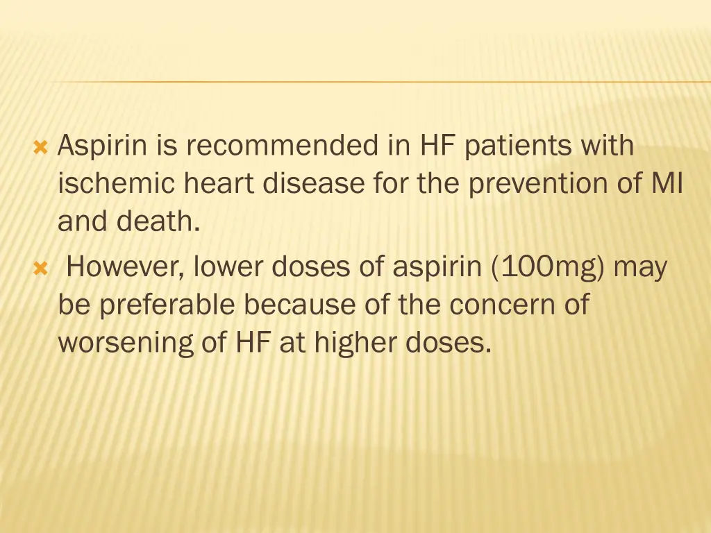 aspirin is recommended in hf patients with
