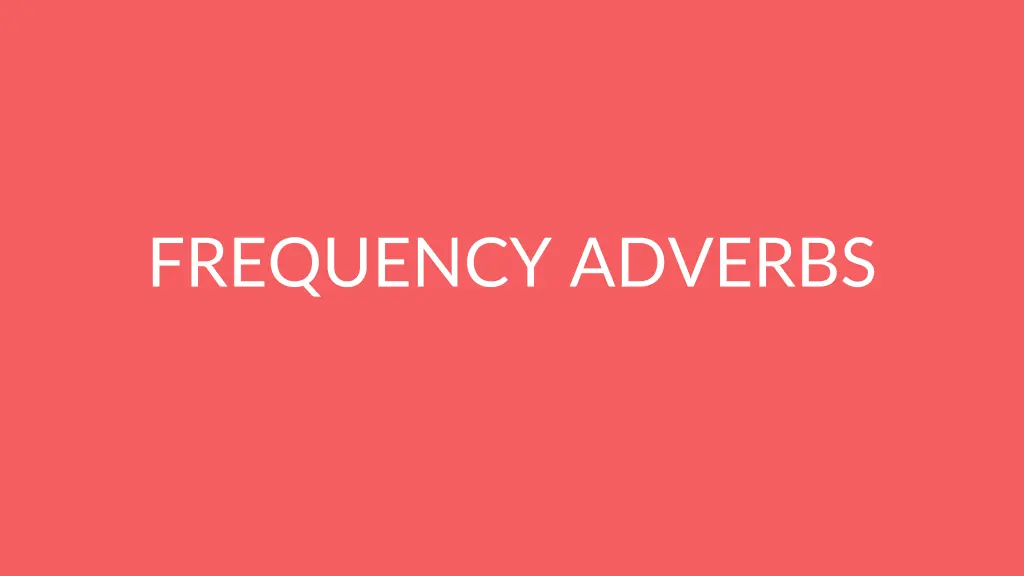 frequency adverbs