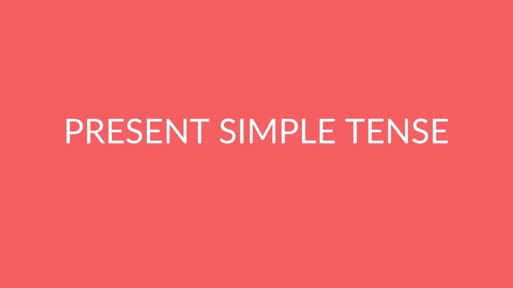 present simple tense