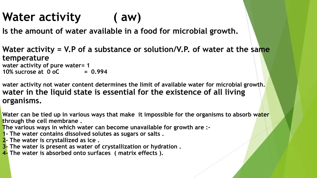 water activity aw is the amount of water