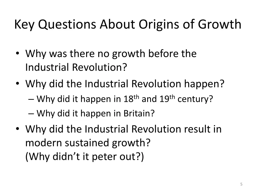 key questions about origins of growth