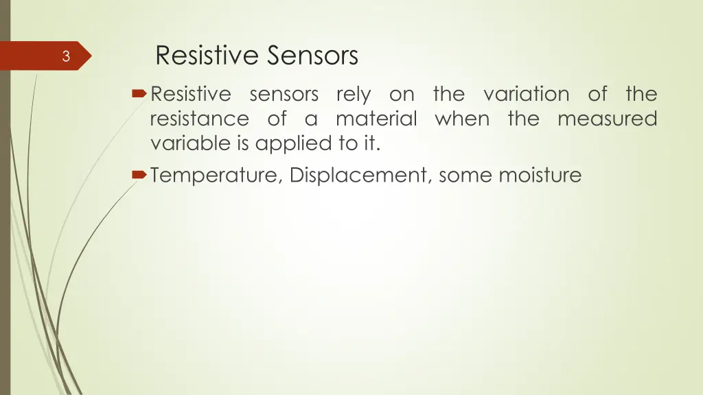resistive sensors resistive sensors rely