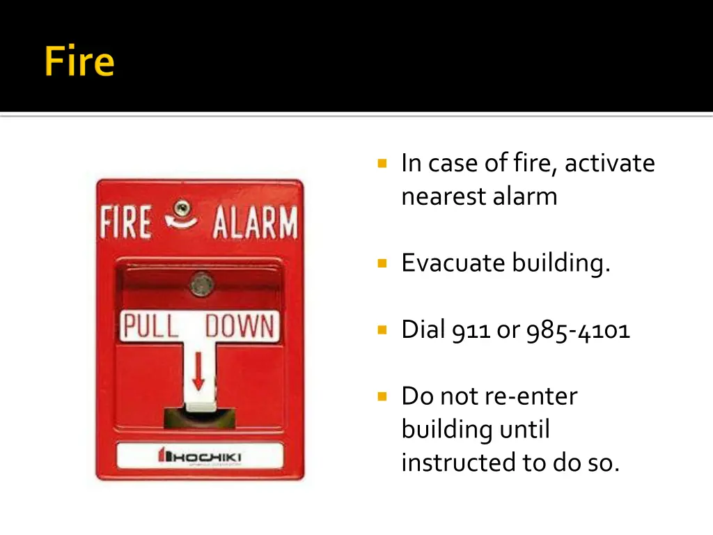 in case of fire activate nearest alarm