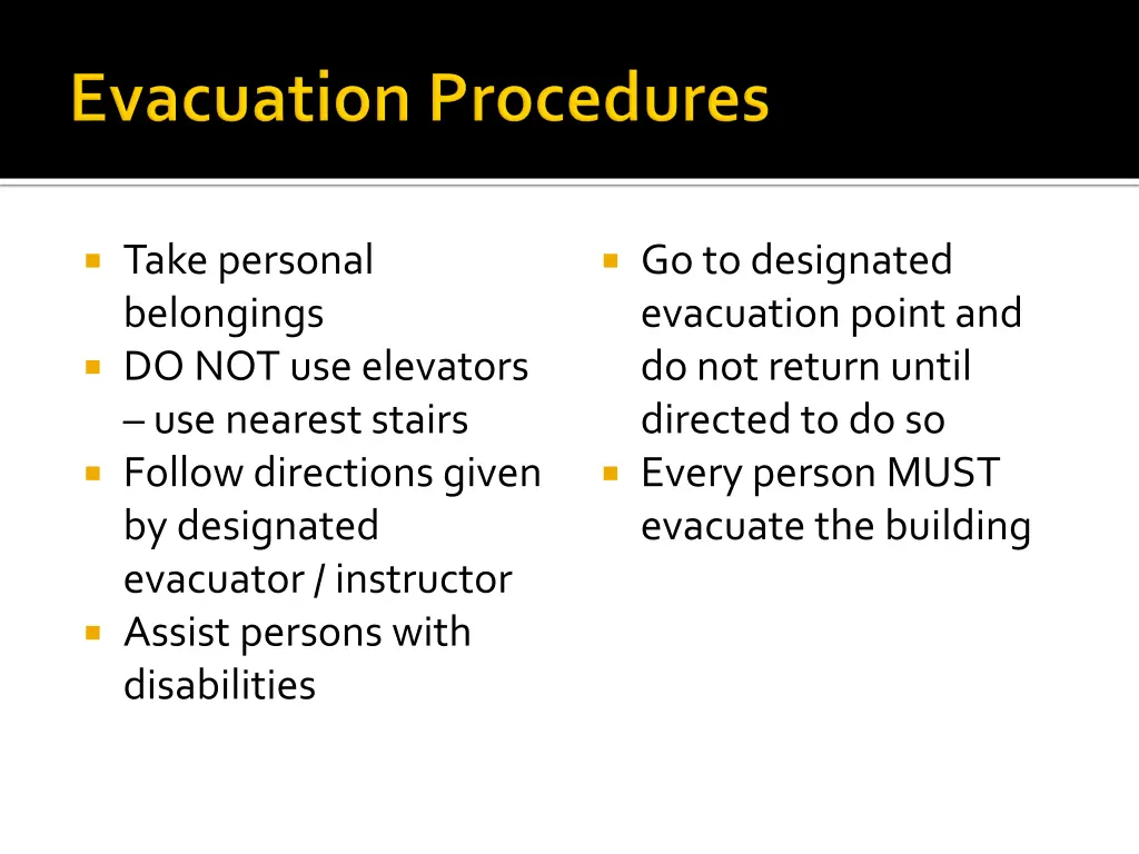 take personal belongings do not use elevators
