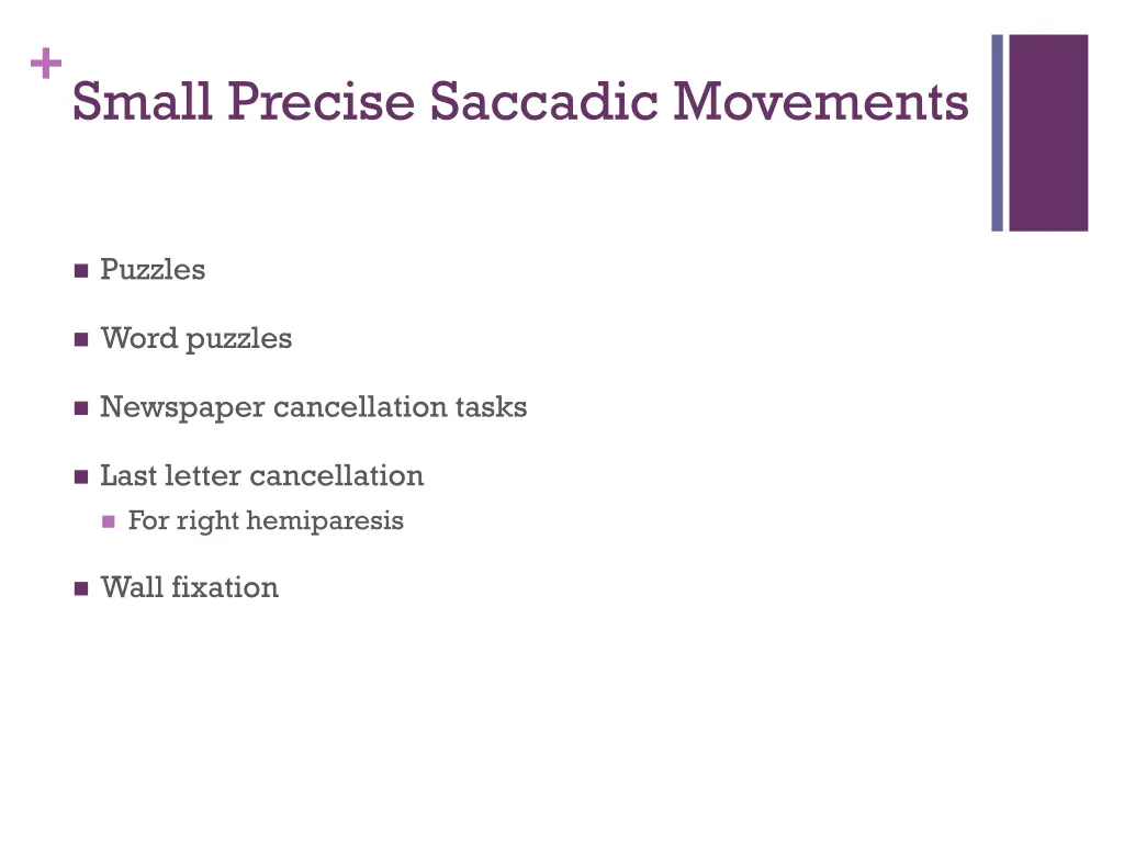 small precise saccadic movements