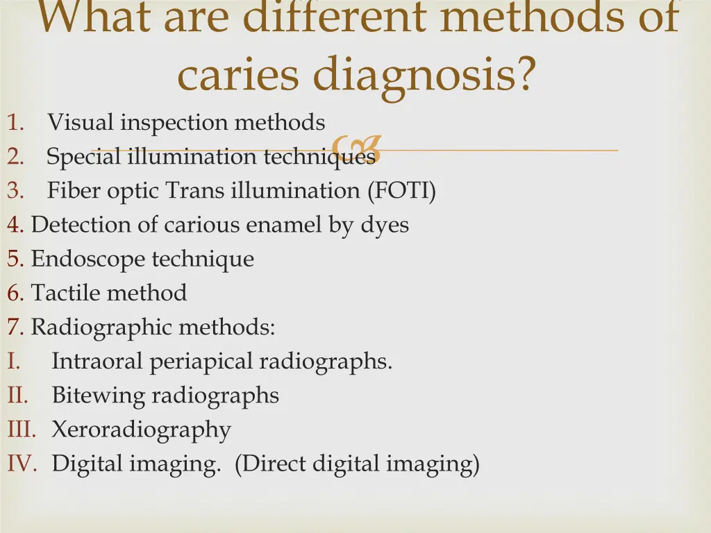 what are different methods of caries diagnosis