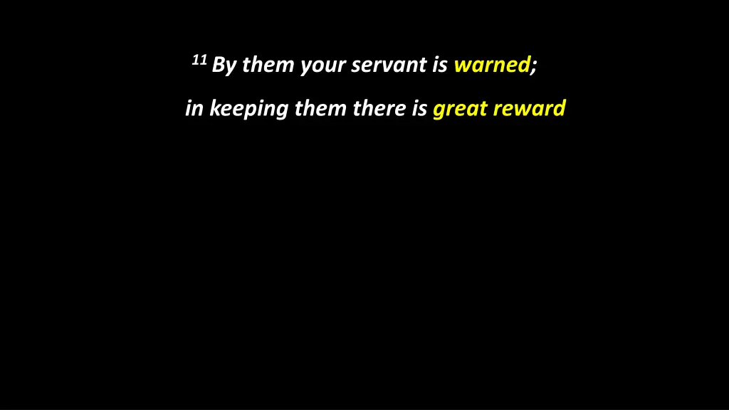 11 by them your servant is warned