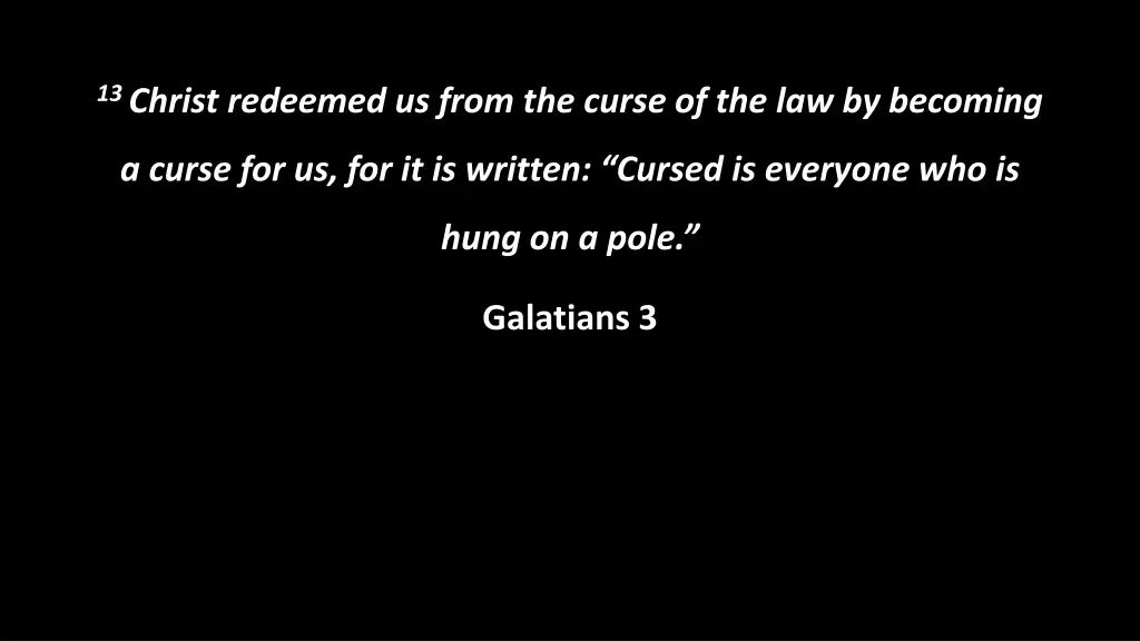 13 christ redeemed us from the curse