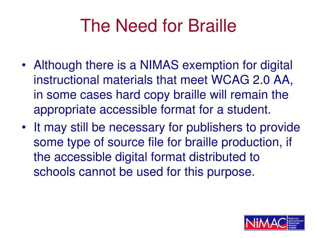 the need for braille