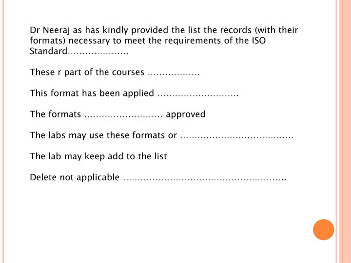dr neeraj as has kindly provided the list