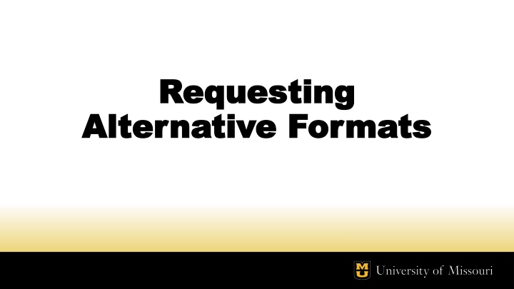 requesting requesting alternative formats