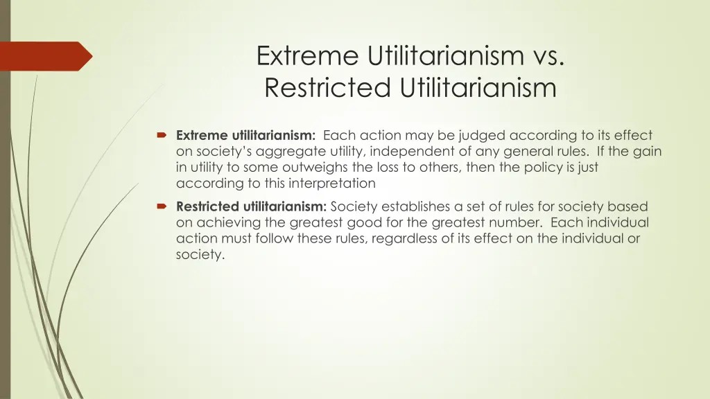 extreme utilitarianism vs restricted