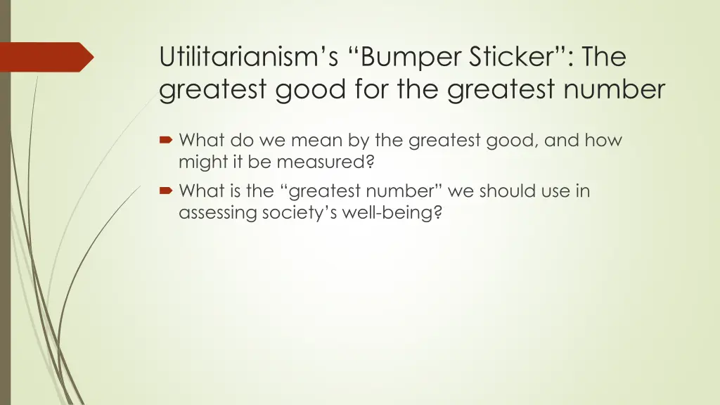 utilitarianism s bumper sticker the greatest good