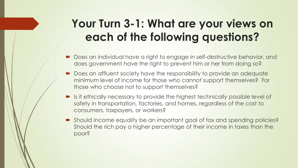 your turn 3 1 what are your views on each