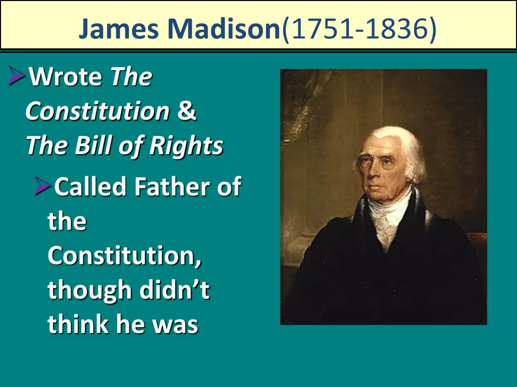 james madison 1751 1836 wrote the constitution