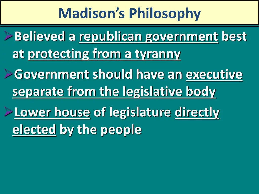 madison s philosophy believed a republican