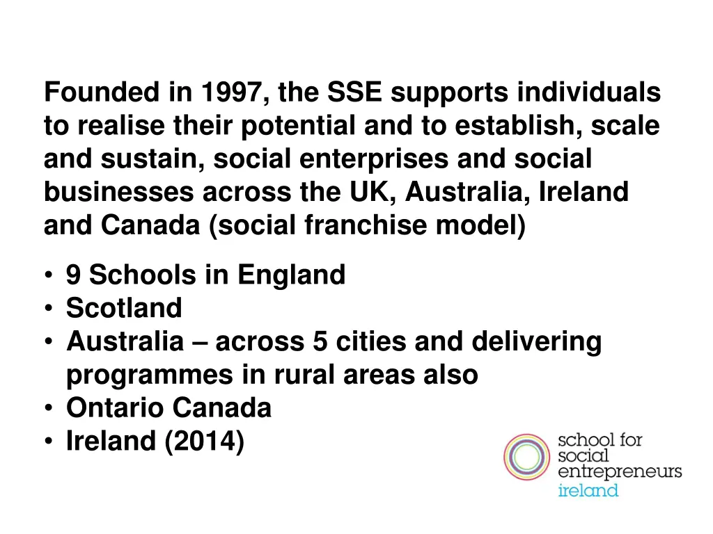 founded in 1997 the sse supports individuals