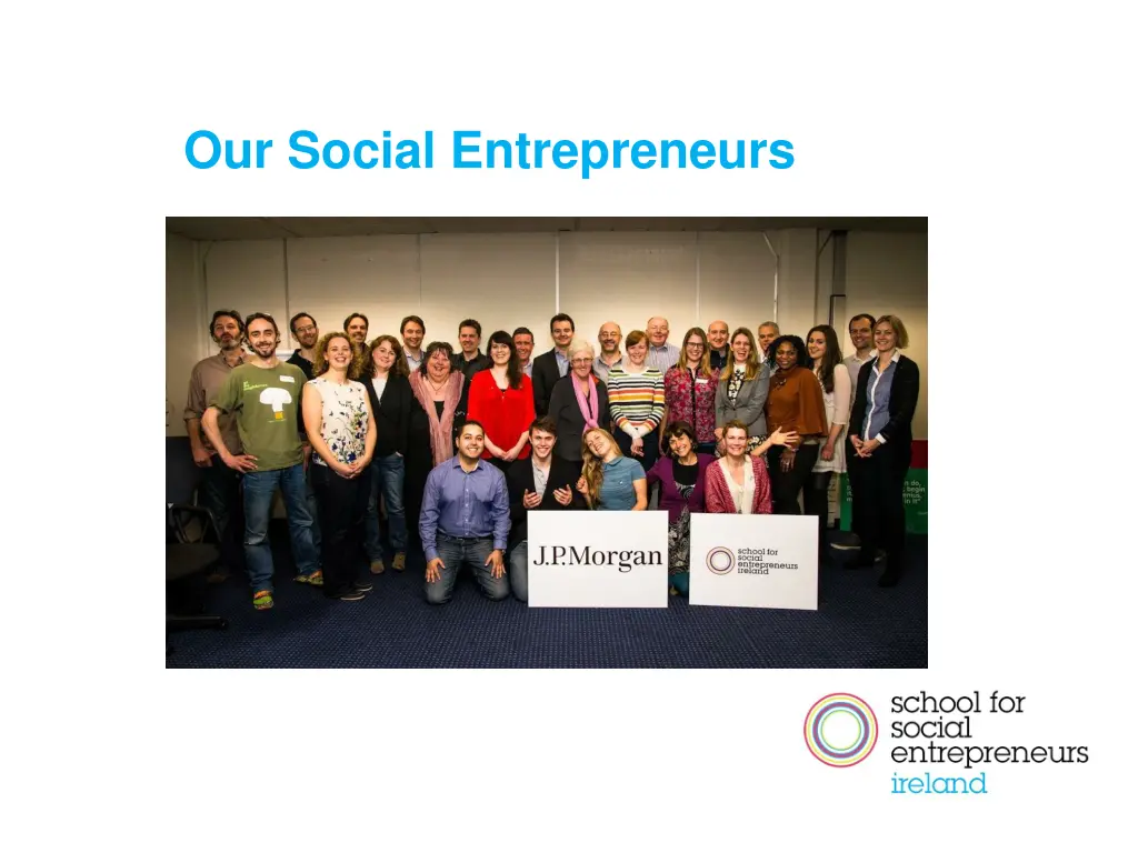 our social entrepreneurs