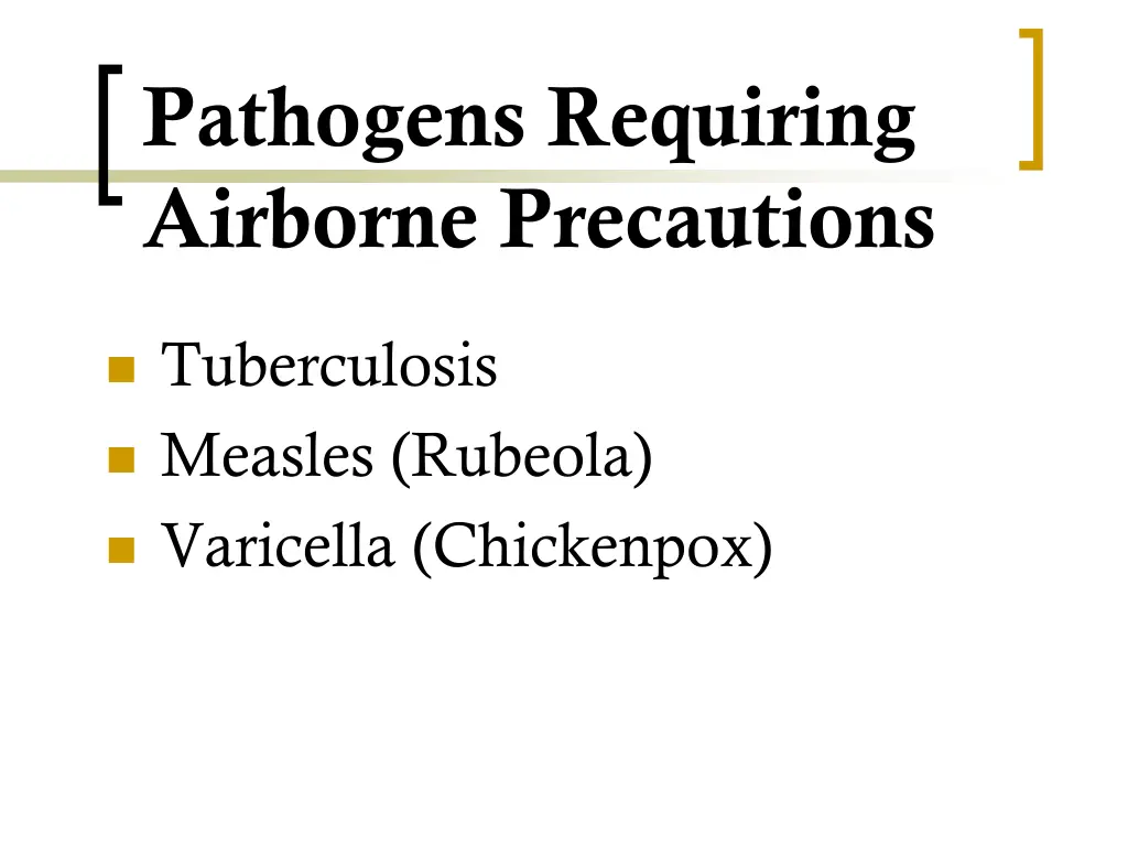 pathogens requiring airborne precautions