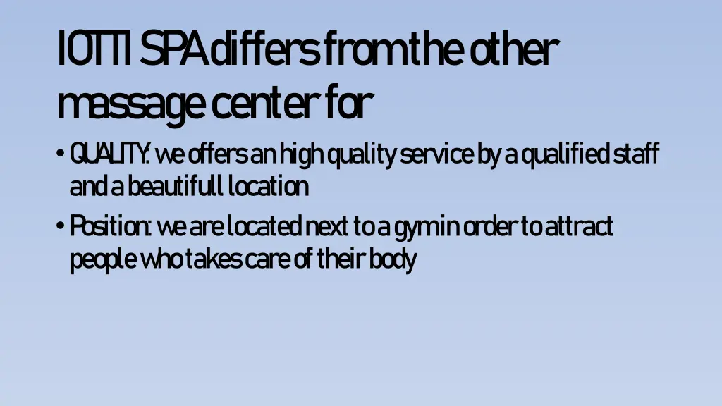 iotti sp a differsfrom the other m assage center