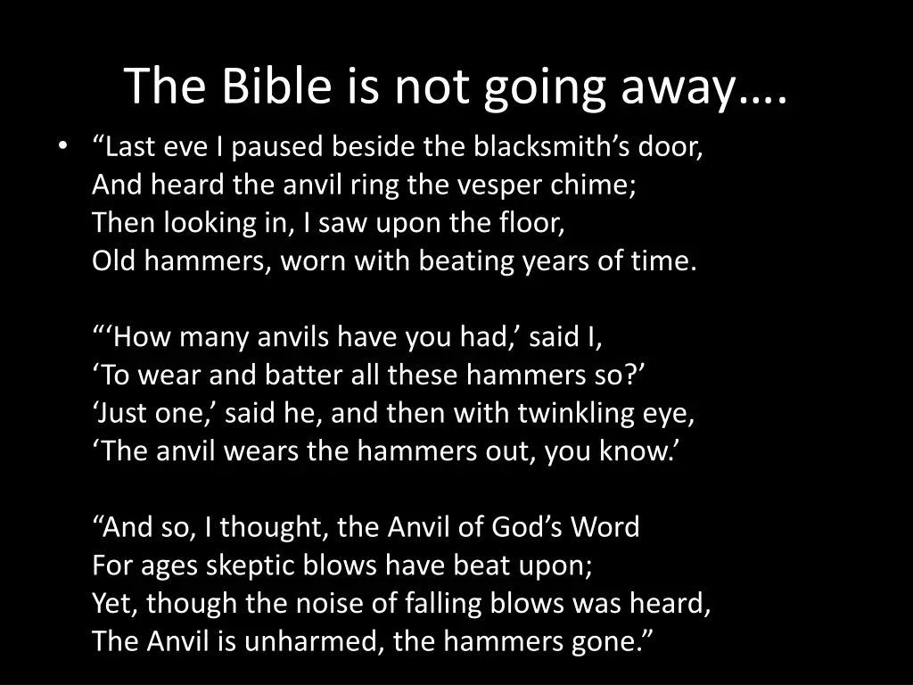 the bible is not going away last eve i paused