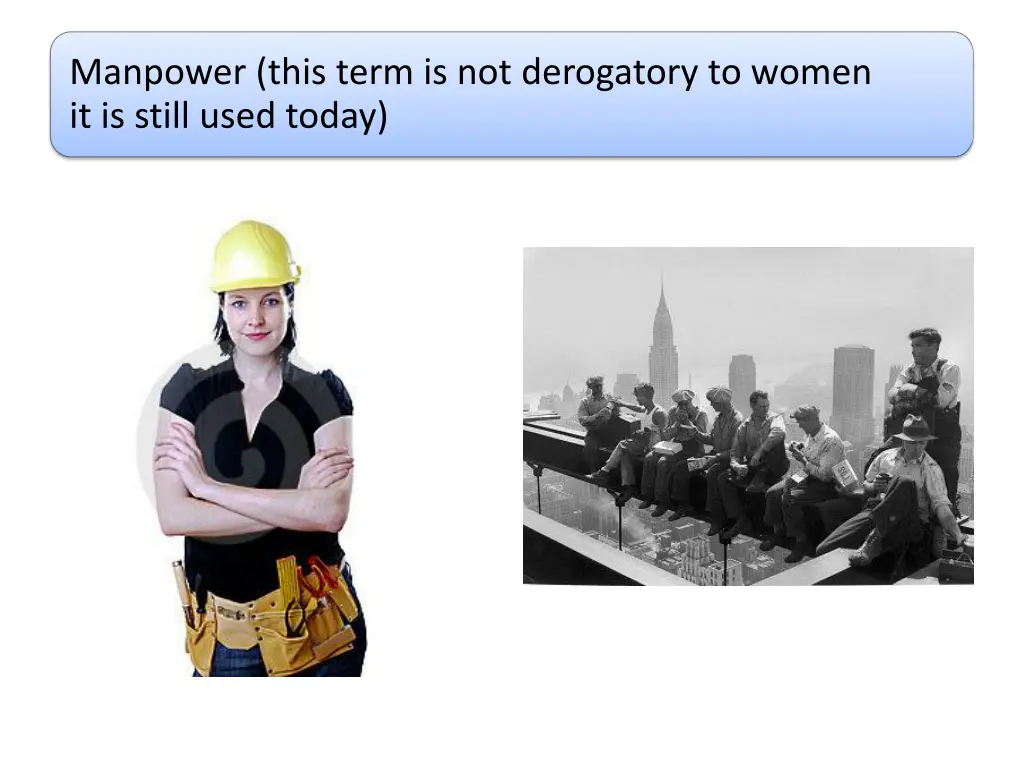 manpower this term is not derogatory to women