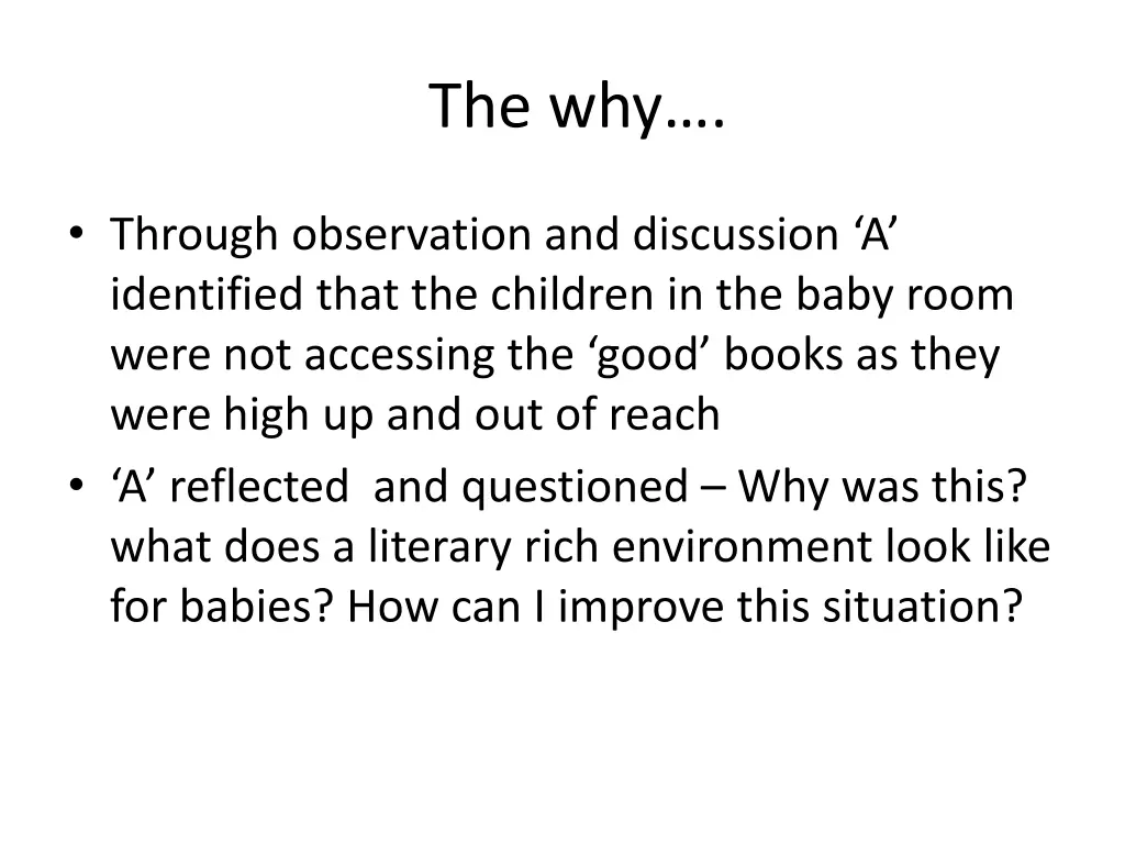 the why
